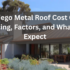 How Much Does a Metal Roof Cost in San Diego in 2026?